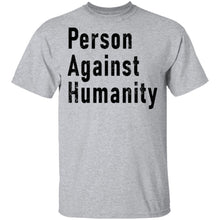 Person Against Humanity T-Shirt