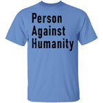 Person Against Humanity T-Shirt CustomCat