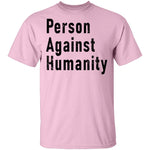 Person Against Humanity T-Shirt CustomCat