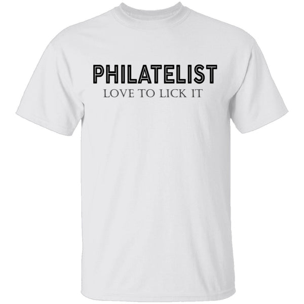 Philatelist Love To Lick It T-Shirt CustomCat