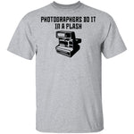 Photographers Do It In A Flash T-Shirt CustomCat