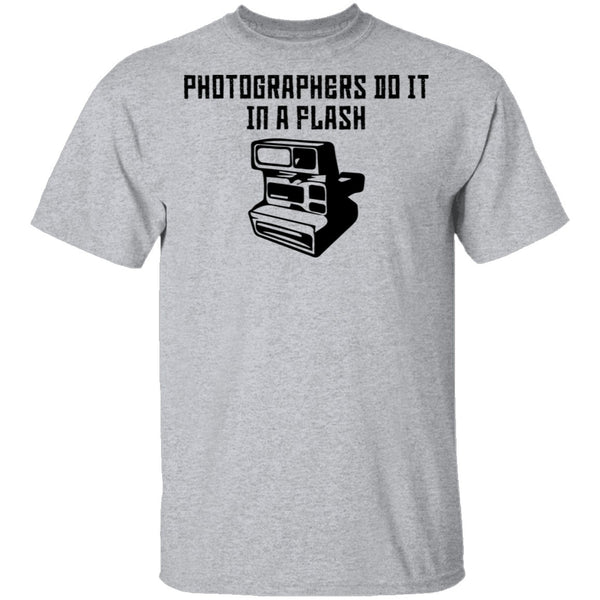 Photographers Do It In A Flash T-Shirt CustomCat