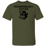 Photographers Do It In A Flash T-Shirt CustomCat