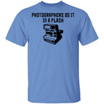 Photographers Do It In A Flash T-Shirt CustomCat