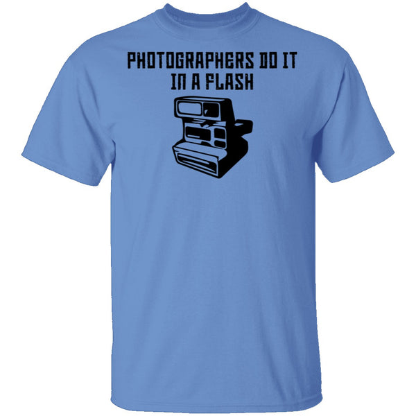 Photographers Do It In A Flash T-Shirt CustomCat