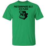 Photographers Do It In A Flash T-Shirt CustomCat