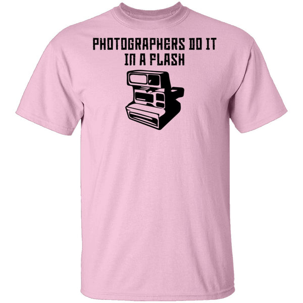 Photographers Do It In A Flash T-Shirt CustomCat