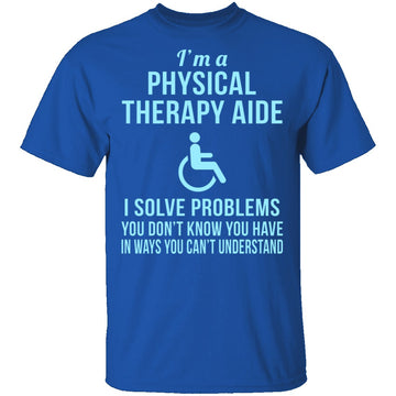 Physical Therapy Aid T-Shirt CustomCat