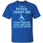 Physical Therapy Aid T-Shirt CustomCat
