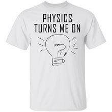Physics Turns Me On T-Shirt