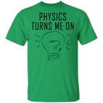 Physics Turns Me On T-Shirt CustomCat