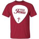 Pick Jesus T-Shirt CustomCat