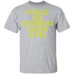 Pickles Are Cucumbers Soaked In Evil T-Shirt CustomCat