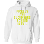 Pickles Are Cucumbers Soaked In Evil T-Shirt CustomCat