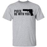 Piece Gun Be With You T-Shirt CustomCat