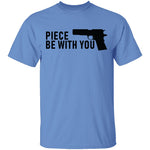 Piece Gun Be With You T-Shirt CustomCat