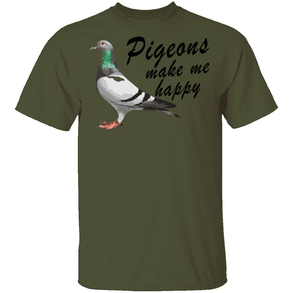 Pigeons Make Me Happy T-Shirt CustomCat