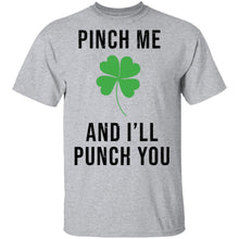 Pinch Me And I'll Punch You T-Shirt