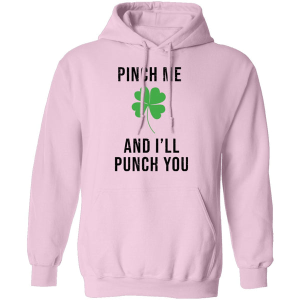 Pinch Me And I'll Punch You T-Shirt CustomCat