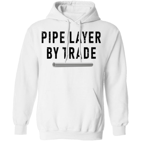 Pipe Layer By Trade T-Shirt CustomCat