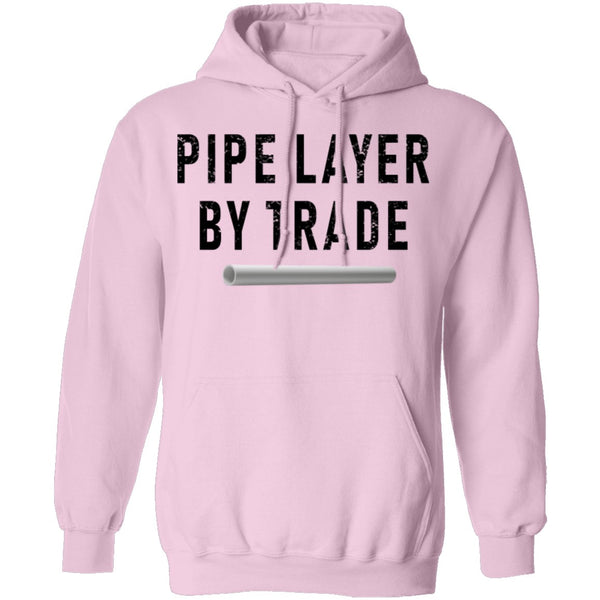 Pipe Layer By Trade T-Shirt CustomCat