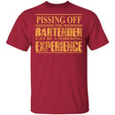 Pissing Off The Bartender T-Shirt CustomCat