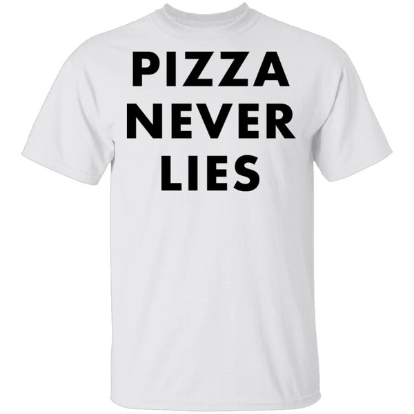 Pizza Never Lies T-Shirt CustomCat