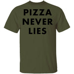 Pizza Never Lies T-Shirt CustomCat
