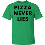 Pizza Never Lies T-Shirt CustomCat