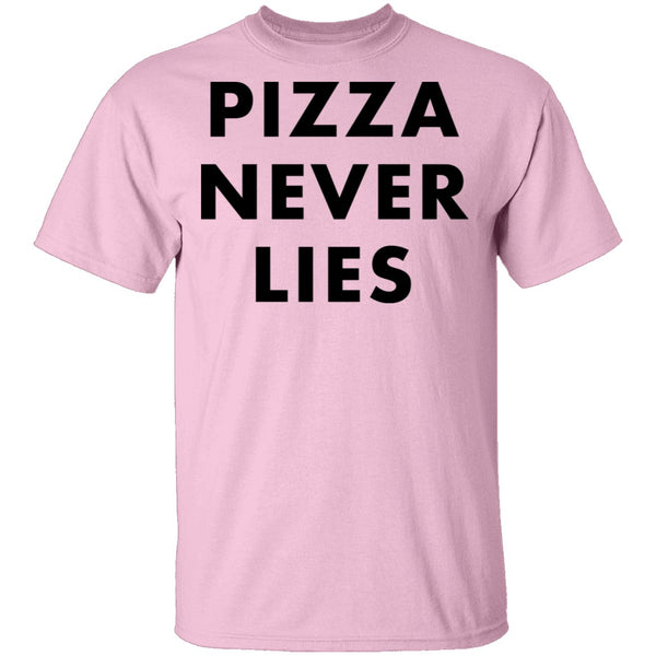 Pizza Never Lies T-Shirt CustomCat