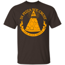 Pizza We Crust T-Shirt CustomCat