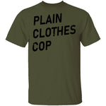 Plain Clothes Cop T-Shirt CustomCat