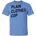 Plain Clothes Cop T-Shirt CustomCat