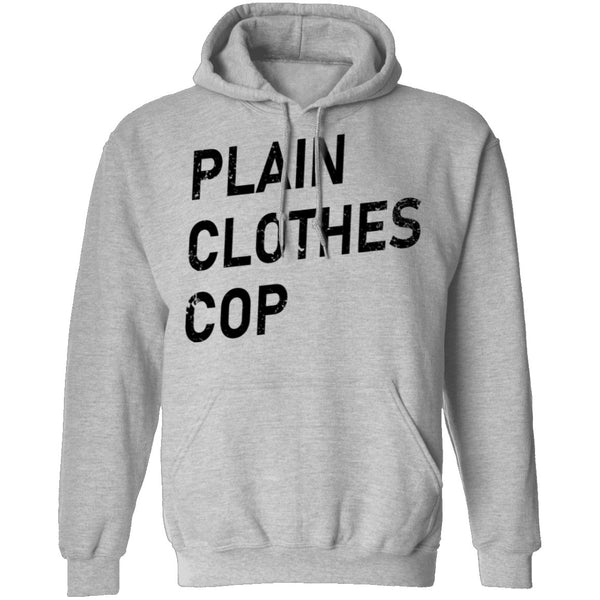 Plain Clothes Cop T-Shirt CustomCat