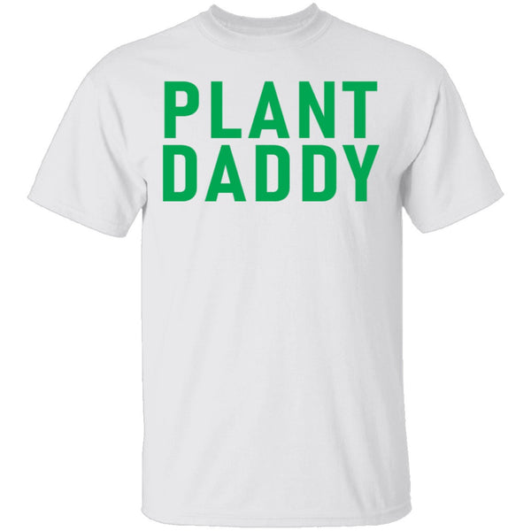 Plant Daddy T-Shirt CustomCat