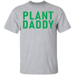 Plant Daddy T-Shirt CustomCat