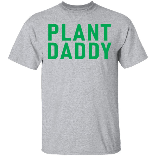 Plant Daddy T-Shirt CustomCat