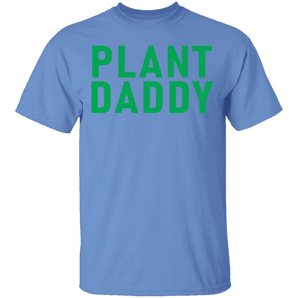 Plant Daddy T-Shirt CustomCat