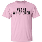 Plant Whisperer T-Shirt CustomCat
