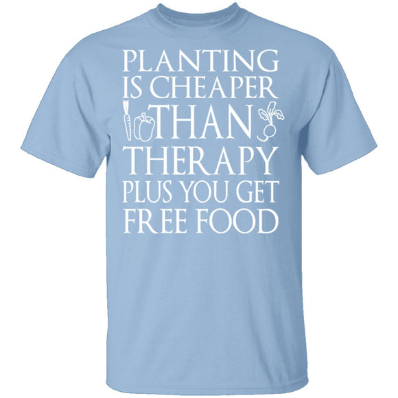 Planting Is Cheaper T-Shirt CustomCat