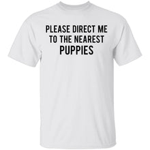 Please Direct Me to the Nearest Puppies T-Shirt