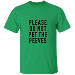 Please Do Not Pet The Peeves T-Shirt CustomCat