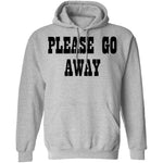 Please Go Away T-Shirt CustomCat