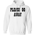 Please Go Away T-Shirt CustomCat
