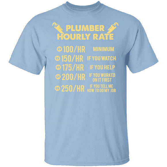 Plumber Hourly Rate T-Shirt CustomCat