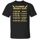 Plumber Hourly Rate T-Shirt CustomCat