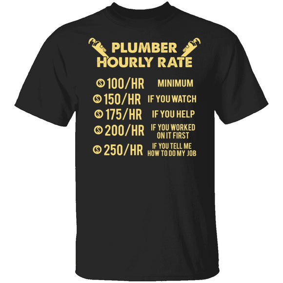 Plumber Hourly Rate T-Shirt CustomCat