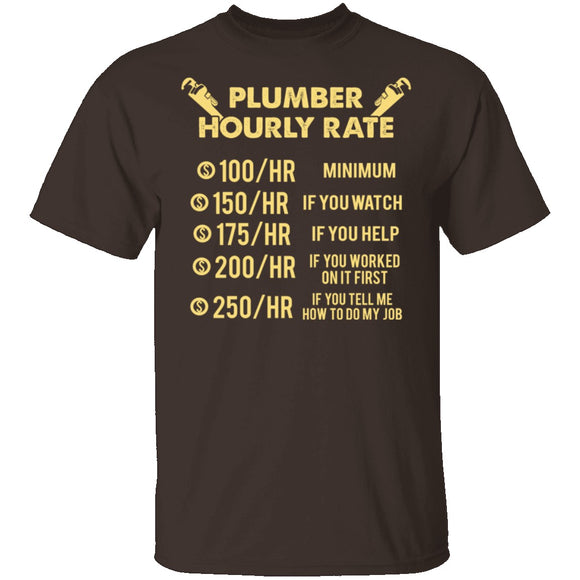 Plumber Hourly Rate T-Shirt CustomCat