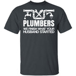 Plumbers Finish T-Shirt CustomCat