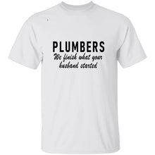 Plumbers We Finish What Your Husband Started T-Shirt